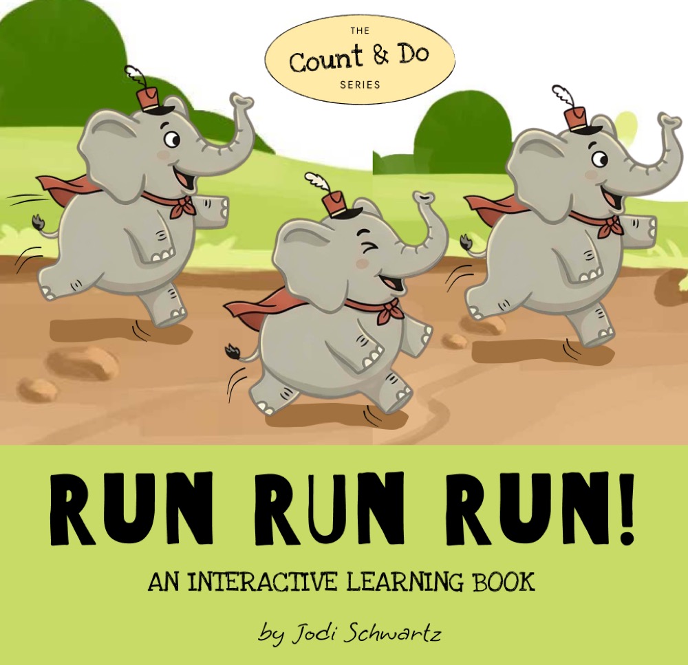 Front cover of Run, Run, Run! by Jodi Schwartz. Three smiling cartoon elephants in red neckerchiefs and small hats run along a dirt path, below the Count & Do series medallion. The title reads Run Run Run!, An Interactive Learning Book.